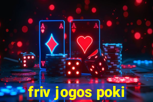 friv jogos poki